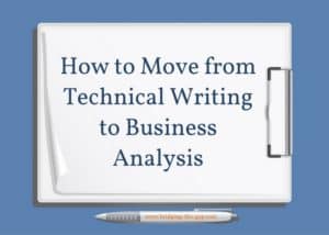 how-to-move-from-technical-writing-to-business-analysis