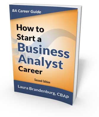 How To Start A Business Analyst Career - Print Edition